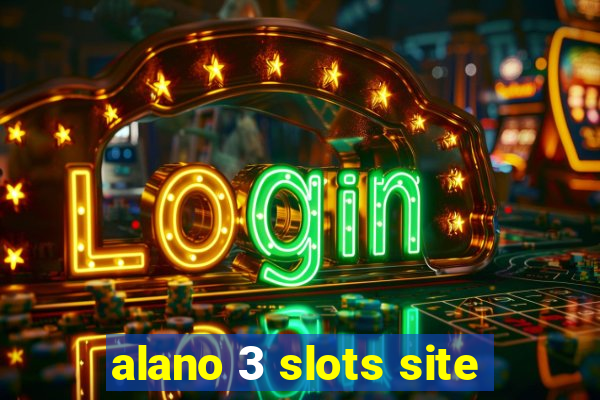 alano 3 slots site